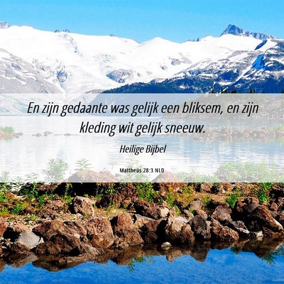 Picture 06 - Mattheüs 28:3 NLD - En zijn gedaante was gelijk een bliksem, en zijn - Bible Verse Picture