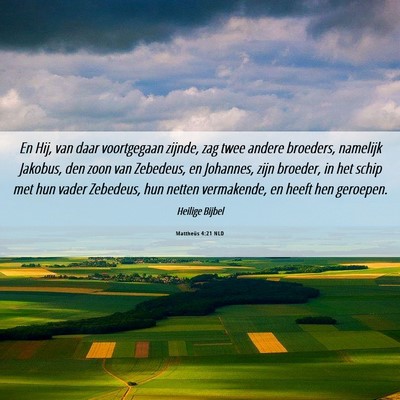 Picture 06 - Mattheüs 4:21 NLD - En Hij, van daar voortgegaan zijnde, zag twee - Bible Verse Picture