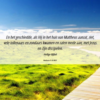 Picture 06 - Mattheüs 9:10 NLD - En het geschiedde, als Hij in het huis van - Bible Verse Picture