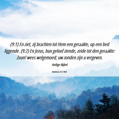 Picture 06 - Mattheüs 9:2 NLD - (9:1) En ziet, zij brachten tot Hem een geraakte, - Bible Verse Picture