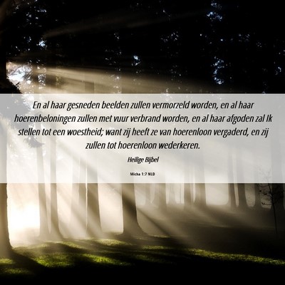 Picture 06 - Micha 1:7 NLD - En al haar gesneden beelden zullen vermorzeld - Bible Verse Picture