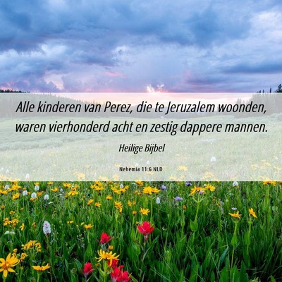 Picture 06 - Nehemia 11:6 NLD - Alle kinderen van Perez, die te Jeruzalem - Bible Verse Picture