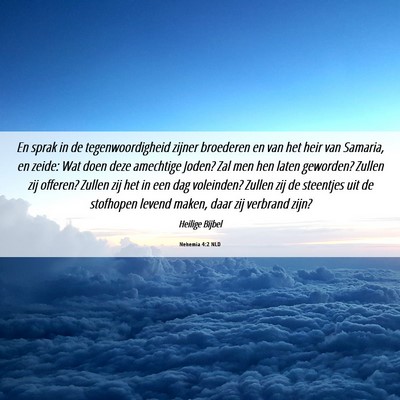 Picture 06 - Nehemia 4:2 NLD - En sprak in de tegenwoordigheid zijner broederen - Bible Verse Picture