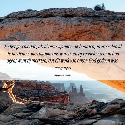 Picture 06 - Nehemia 6:16 NLD - En het geschiedde, als al onze vijanden dit - Bible Verse Picture
