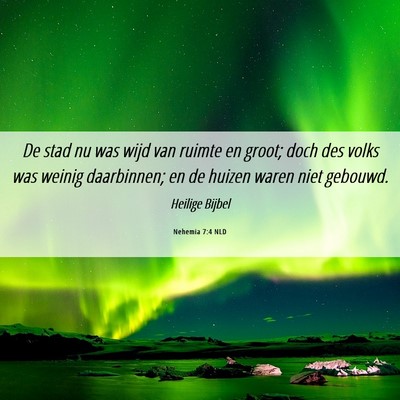 Picture 06 - Nehemia 7:4 NLD - De stad nu was wijd van ruimte en groot; doch des - Bible Verse Picture