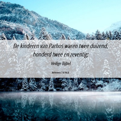 Picture 06 - Nehemia 7:8 NLD - De kinderen van Parhos waren twee duizend, - Bible Verse Picture