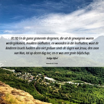 Picture 06 - Nehemia 8:17 NLD - (8:18) En de ganse gemeente dergenen, die uit de - Bible Verse Picture