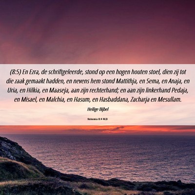 Picture 06 - Nehemia 8:4 NLD - (8:5) En Ezra, de schriftgeleerde, stond op een - Bible Verse Picture