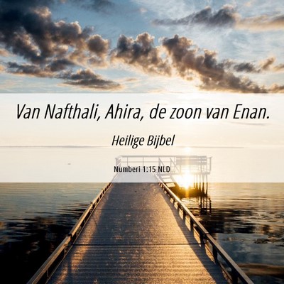 Picture 06 - Numberi 1:15 NLD - Van Nafthali, Ahira, de zoon van - Bible Verse Picture