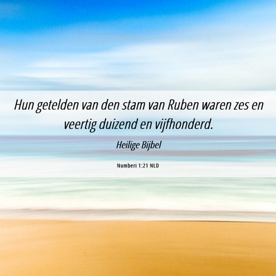 Picture 06 - Numberi 1:21 NLD - Hun getelden van den stam van Ruben waren zes en - Bible Verse Picture
