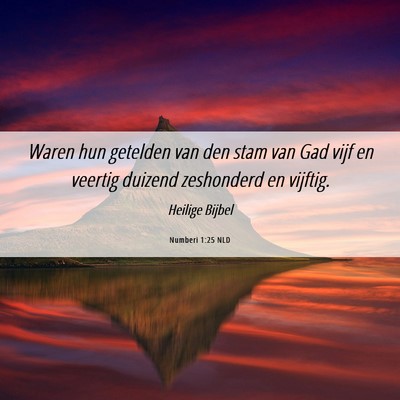 Picture 06 - Numberi 1:25 NLD - Waren hun getelden van den stam van Gad vijf en - Bible Verse Picture