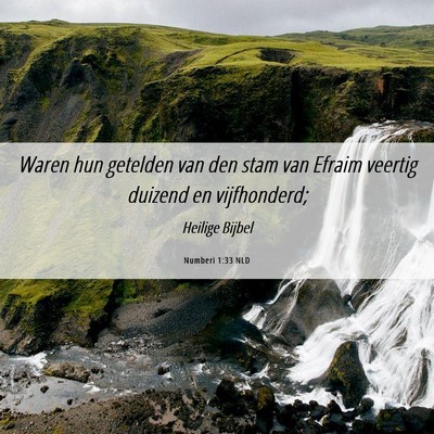 Picture 06 - Numberi 1:33 NLD - Waren hun getelden van den stam van Efraim - Bible Verse Picture