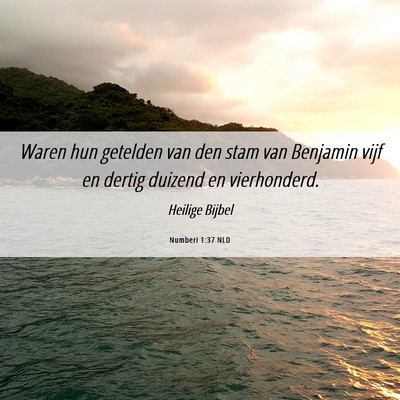 Picture 06 - Numberi 1:37 NLD - Waren hun getelden van den stam van Benjamin vijf - Bible Verse Picture