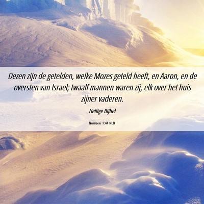 Picture 06 - Numberi 1:44 NLD - Dezen zijn de getelden, welke Mozes geteld heeft, - Bible Verse Picture