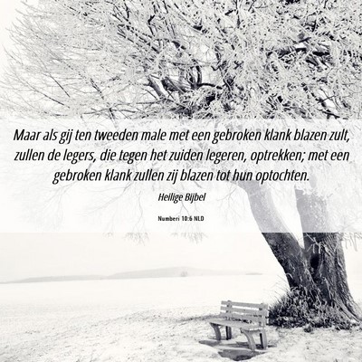 Picture 06 - Numberi 10:6 NLD - Maar als gij ten tweeden male met een gebroken - Bible Verse Picture