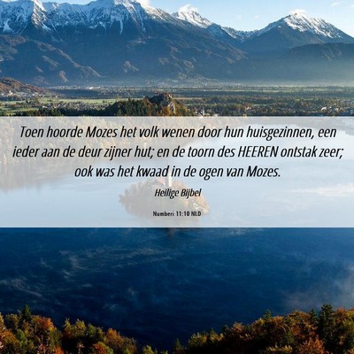 Picture 06 - Numberi 11:10 NLD - Toen hoorde Mozes het volk wenen door hun - Bible Verse Picture