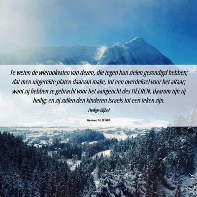 Picture 06 - Numberi 16:38 NLD - Te weten de wierookvaten van dezen, die tegen hun - Bible Verse Picture
