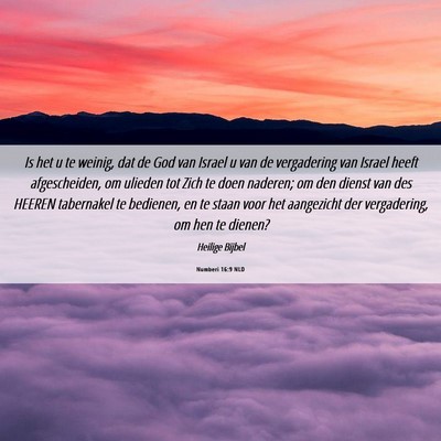 Picture 06 - Numberi 16:9 NLD - Is het u te weinig, dat de God van Israel u van - Bible Verse Picture