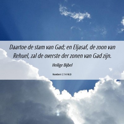 Picture 06 - Numberi 2:14 NLD - Daartoe de stam van Gad; en Eljasaf, de zoon van - Bible Verse Picture