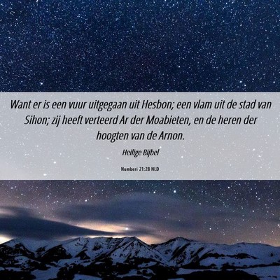 Picture 06 - Numberi 21:28 NLD - Want er is een vuur uitgegaan uit Hesbon; een - Bible Verse Picture