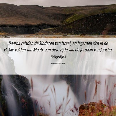 Picture 06 - Numberi 22:1 NLD - Daarna reisden de kinderen van Israel, en - Bible Verse Picture