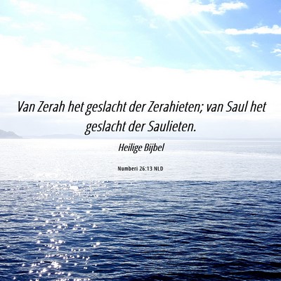 Picture 06 - Numberi 26:13 NLD - Van Zerah het geslacht der Zerahieten; van Saul - Bible Verse Picture