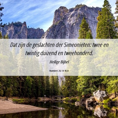Picture 06 - Numberi 26:14 NLD - Dat zijn de geslachten der Simeonieten: twee en - Bible Verse Picture