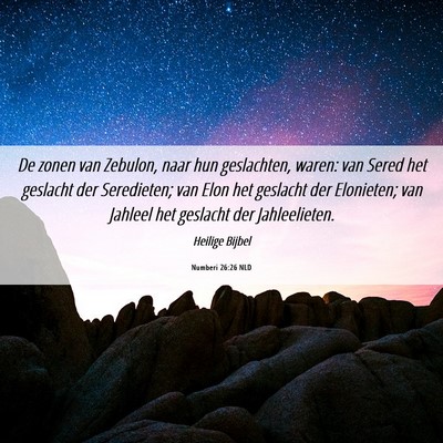Picture 06 - Numberi 26:26 NLD - De zonen van Zebulon, naar hun geslachten, waren: - Bible Verse Picture