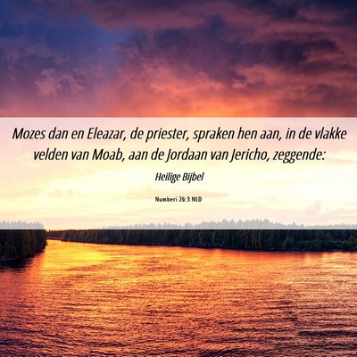 Picture 06 - Numberi 26:3 NLD - Mozes dan en Eleazar, de priester, spraken hen - Bible Verse Picture
