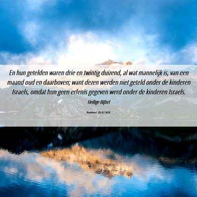 Picture 06 - Numberi 26:62 NLD - En hun getelden waren drie en twintig duizend, al - Bible Verse Picture