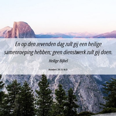 Picture 06 - Numberi 28:25 NLD - En op den zevenden dag zult gij een heilige - Bible Verse Picture