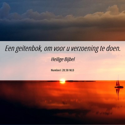Picture 06 - Numberi 28:30 NLD - Een geitenbok, om voor u verzoening te - Bible Verse Picture