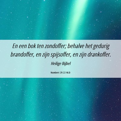 Picture 06 - Numberi 29:22 NLD - En een bok ten zondoffer; behalve het gedurig - Bible Verse Picture