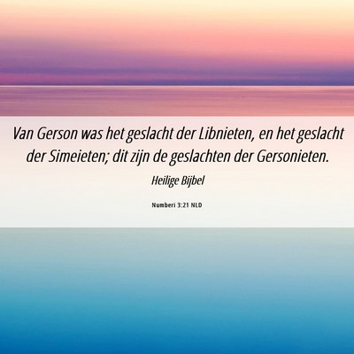 Picture 06 - Numberi 3:21 NLD - Van Gerson was het geslacht der Libnieten, en het - Bible Verse Picture