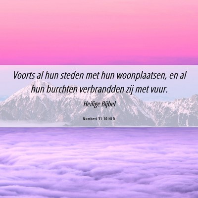 Picture 06 - Numberi 31:10 NLD - Voorts al hun steden met hun woonplaatsen, en al - Bible Verse Picture