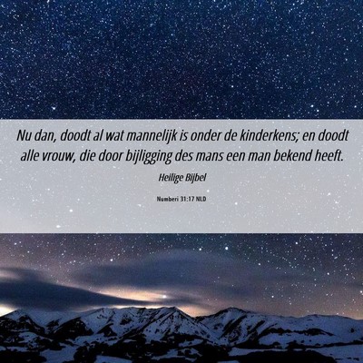 Picture 06 - Numberi 31:17 NLD - Nu dan, doodt al wat mannelijk is onder de - Bible Verse Picture