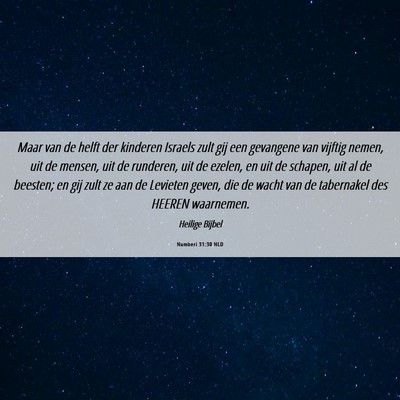 Picture 06 - Numberi 31:30 NLD - Maar van de helft der kinderen Israels zult gij - Bible Verse Picture