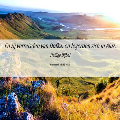 Picture 06 - Numberi 33:13 NLD - En zij verreisden van Dofka, en legerden zich in - Bible Verse Picture