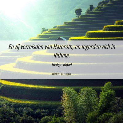 Picture 06 - Numberi 33:18 NLD - En zij verreisden van Hazeroth, en legerden zich - Bible Verse Picture