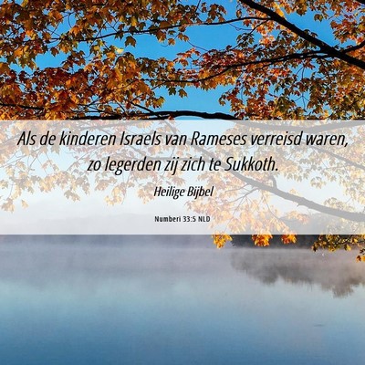 Picture 06 - Numberi 33:5 NLD - Als de kinderen Israels van Rameses verreisd - Bible Verse Picture