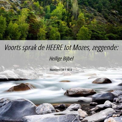 Picture 06 - Numberi 34:1 NLD - Voorts sprak de HEERE tot Mozes, - Bible Verse Picture