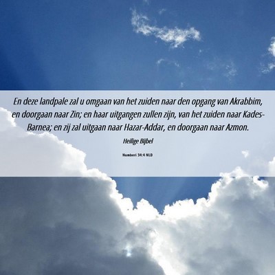 Picture 06 - Numberi 34:4 NLD - En deze landpale zal u omgaan van het zuiden naar - Bible Verse Picture