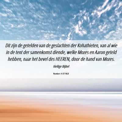 Picture 06 - Numberi 4:37 NLD - Dit zijn de getelden van de geslachten der - Bible Verse Picture