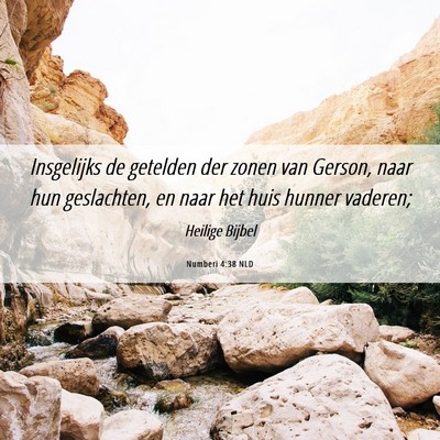 Picture 06 - Numberi 4:38 NLD - Insgelijks de getelden der zonen van Gerson, naar - Bible Verse Picture