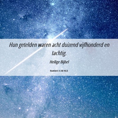 Picture 06 - Numberi 4:48 NLD - Hun getelden waren acht duizend vijfhonderd en - Bible Verse Picture