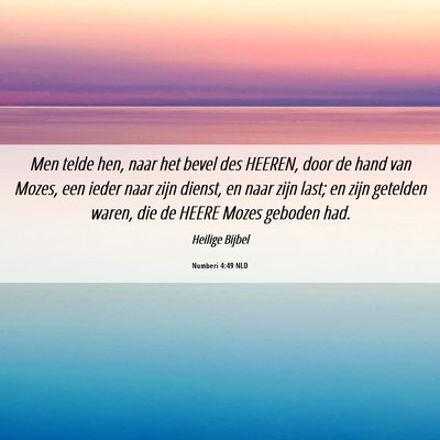 Picture 06 - Numberi 4:49 NLD - Men telde hen, naar het bevel des HEEREN, door de - Bible Verse Picture