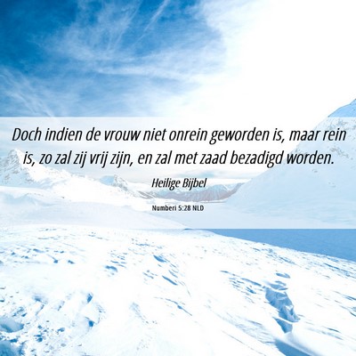 Picture 06 - Numberi 5:28 NLD - Doch indien de vrouw niet onrein geworden is, - Bible Verse Picture