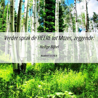 Picture 06 - Numberi 5:5 NLD - Verder sprak de HEERE tot Mozes, - Bible Verse Picture