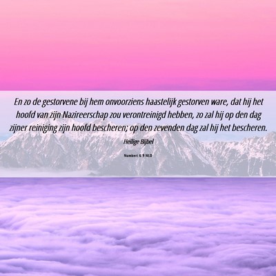 Picture 06 - Numberi 6:9 NLD - En zo de gestorvene bij hem onvoorziens - Bible Verse Picture