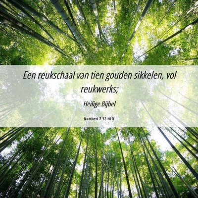 Picture 06 - Numberi 7:32 NLD - Een reukschaal van tien gouden sikkelen, vol - Bible Verse Picture